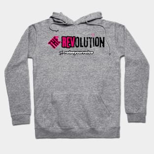 The REVolution #raiseyourvoice Hoodie